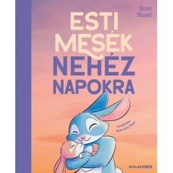 Scott Stuart: Esti mesék nehéz napokra