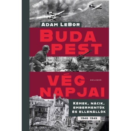 Adam Lebor: Budapest végnapjai