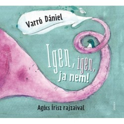 Varró Dániel: Igen, igen, ja nem