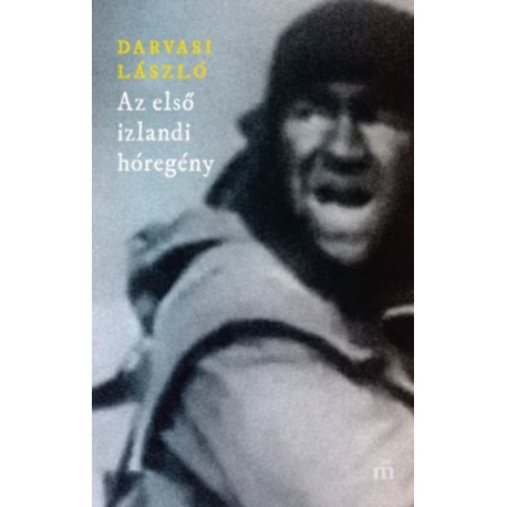 Darvasi László: Az első izlandi hóregény