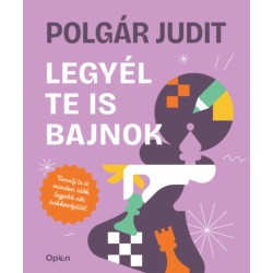 Polgár Judit: Legyél te is bajnok