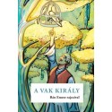 A vak király (Arany László nyomán)