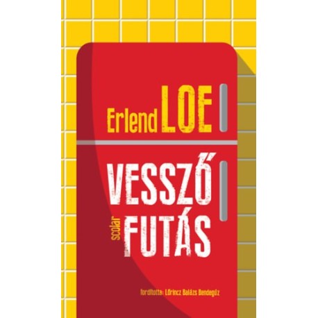 Erlend Loe: Vesszőfutás