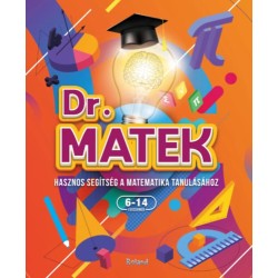 Slánicz Katalin: Doktor Matek - Hasznos segítség a matematika tanulásához