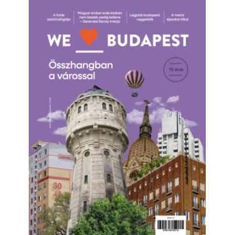 We Love Budapest - 15 éve összhangban a várossal