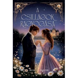 Rose C. Tailor: A csillagok ragyogása