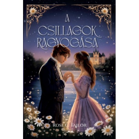 Rose C. Tailor: A csillagok ragyogása