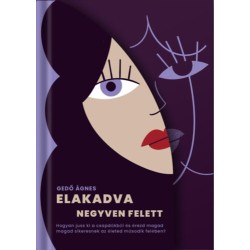 Gedő Ágnes: Elakadva negyven felett