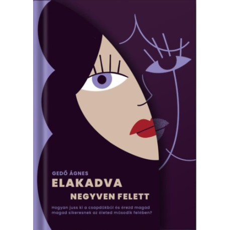 Gedő Ágnes: Elakadva negyven felett