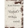 Kata Hannes: Vessző, szóköz, csend