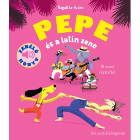 Huche Magali Le: Pepe és a Latin zene