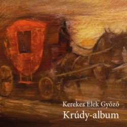 Kerekes Elek Győző: Krúdy-album