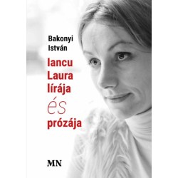 Bakonyi István: Iancu Laura lírája és prózája