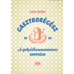 Geri Ádám: Gasztrorégész