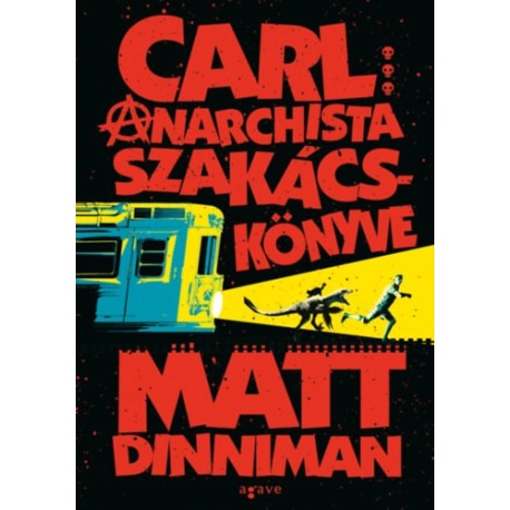 Matt Dinniman: Carl anarchista szakácskönyve
