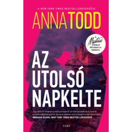 Anna Todd: Az utolsó napkelte - Dedikált
