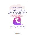 Singer Magdolna: Ki vigasztalja meg a gyerekeket?