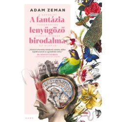 Adam Zeman: A fantázia lenyűgöző birodalma