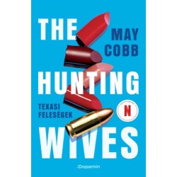 May Cobb: The Hunting Wives - Texasi feleségek