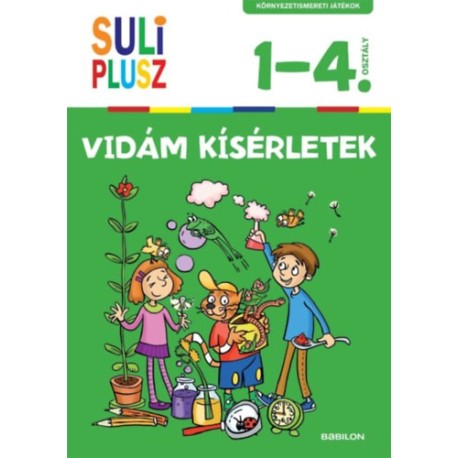 Kali Nóra, Szeydl Kinga, Mojzes Krisztina: Vidám kísérletek