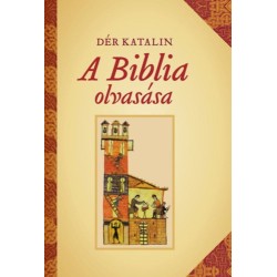Dér Katalin: A Biblia olvasása