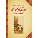 Dér Katalin: A Biblia olvasása