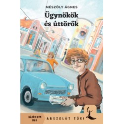 Mészöly Ágnes: Ügynökök és úttörők