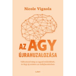 Nicole Vignola: Az agy újrahuzalozása