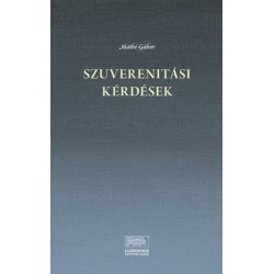 Máthé Gábor: Szuverenitási kérdések (16-21. század)