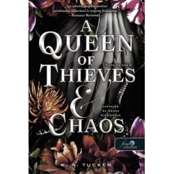 K. A. Tucker: A Queen of Thieves and Chaos - Tolvajok és káosz királynője