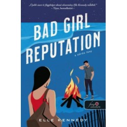 Elle Kennedy: Bad Girl Reputation - A zűrös lány
