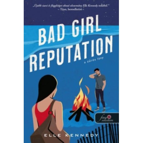 Elle Kennedy: Bad Girl Reputation - A zűrös lány