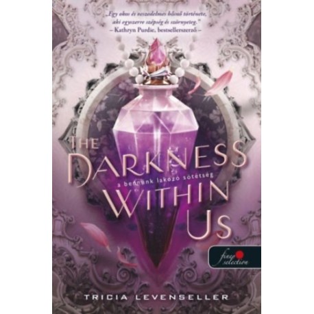 Tricia Levenseller: The Darkness Within Us - A bennünk lakozó sötétség