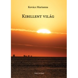 Kovács Marianna: Kibillent világ