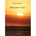 Kovács Marianna: Kibillent világ