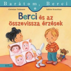 Christian Tielmann: Berci és az összevissza érzések - Barátom, Berci 29.