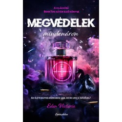 Eden Victoria: Megvédelek mindenáron