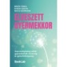 Kassai Szilvia, Békési Tímea, Mucsi Georgina: Elveszett gyermekkor