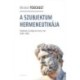 Michel Foucault: A szubjektum hermeneutikája