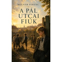 Molnár Ferenc: A Pál utcai fiúk