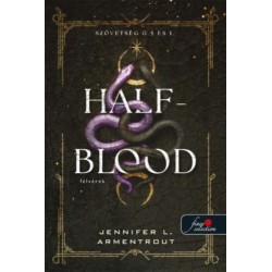 Jennifer L. Armentrout: Half-Blood - Félvérek
