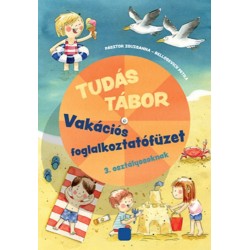 Pásztor Zsuzsanna, Bellosevich Petra: Tudás tábor - Vakációs foglalkoztatófüzet 3. osztályosoknak&nbsp;