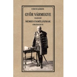 Czech János: Győr vármegye hajdani nemes famíliáinak emlékezete