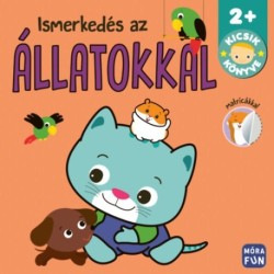 Kicsik könyve - Ismerkedés az állatokkal