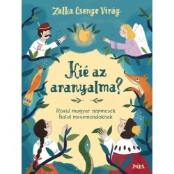 Zalka Csenge Virág: Kié az aranyalma?