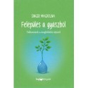 Singer Magdolna: Felépülés a gyászból