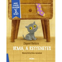 Zágoni Balázs: Irma, a rettenetes - Már tudok olvasni 2. szint