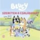 Bluey - Szeretem a családomat