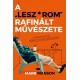 Mark Manson: A "Lesz*rom" rafinált művészete - A tökéletes élet tökéletlen megközelítése
