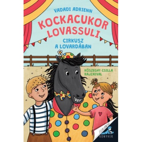 Vadadi Adrienn: Cirkusz a lovardában